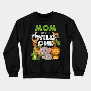 Mom of the Wild One Zoo Birthday Safari Jungle Animal Crewneck Sweatshirt